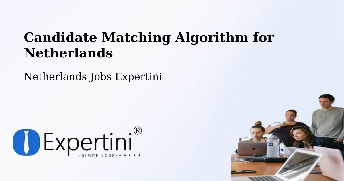 Candidate Matching Algorithm Overview – Krakeel - Netherlands Jobs Expertini