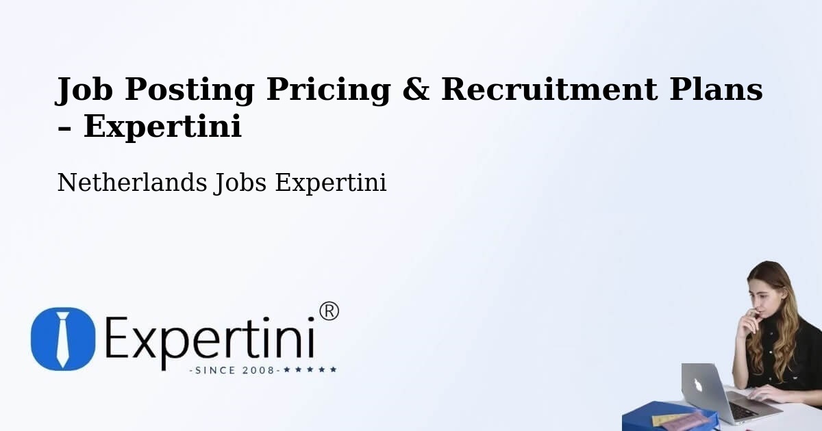 Job Posting Pricing & Recruitment Plans – Krakeel - Krakeel, Netherlands Jobs Expertini